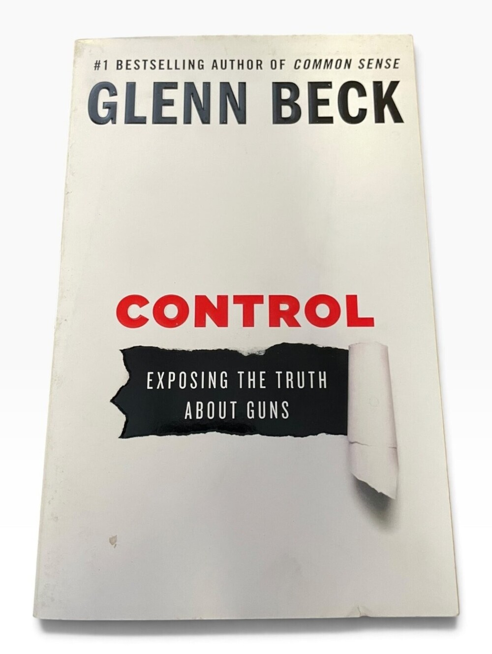Control: Exposing the Truth About Guns by Glenn Beck (Paperback) Political